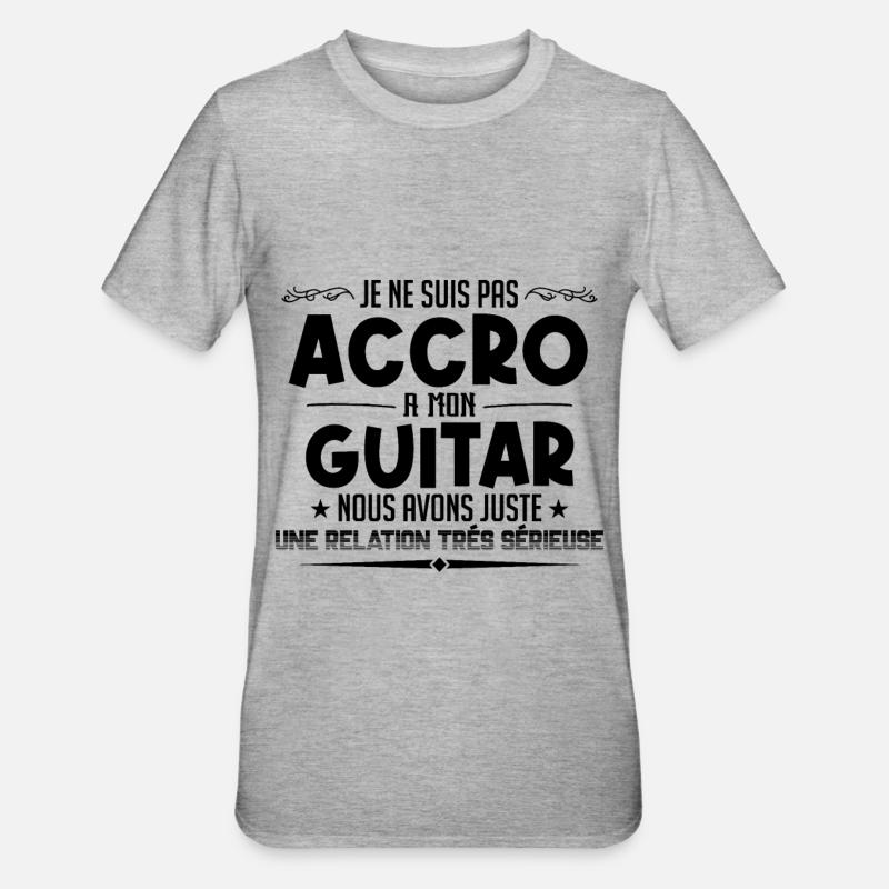Pas accro à la guitare - Relation sérieuse - T-shirt polycoton Unisexe - gris chiné