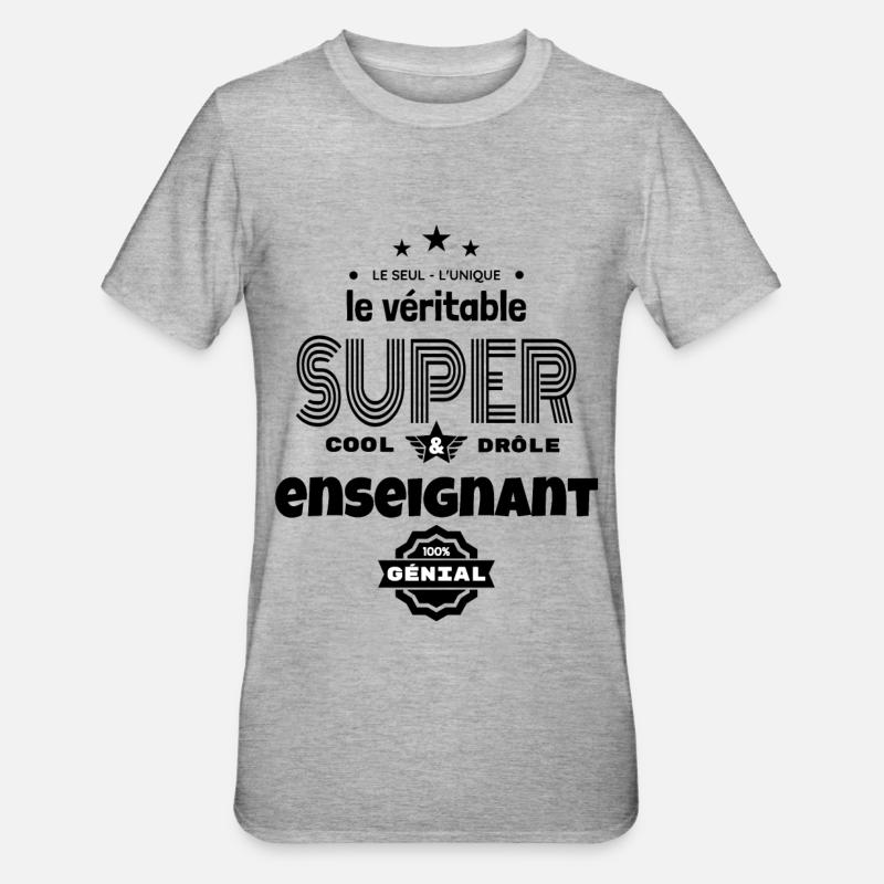 super enseignant 100% parfait humour - T-shirt polycoton Unisexe - gris chiné