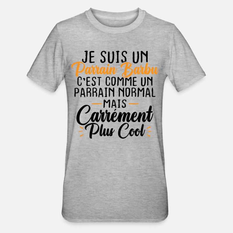Parrain barbu c'est comme parrain normal - T-shirt polycoton Unisexe - gris chiné