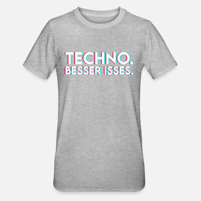 Techno Spruch - Unisex Polycotton T-Shirt - Grau meliert