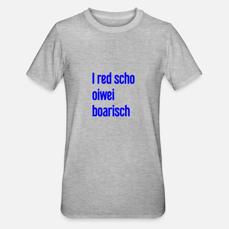 I red scho oiwei boarisch - T-shirt polycoton Unisexe - gris chiné