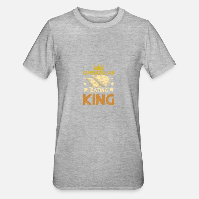 Quesadillas mangeant roi - T-shirt polycoton Unisexe - gris chiné