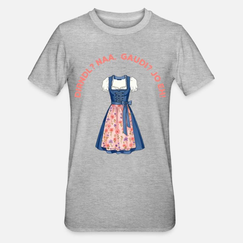 Dirndl? Naa. Gaudi? Jo eh!  - Unisex Polycotton T-Shirt - Grau meliert