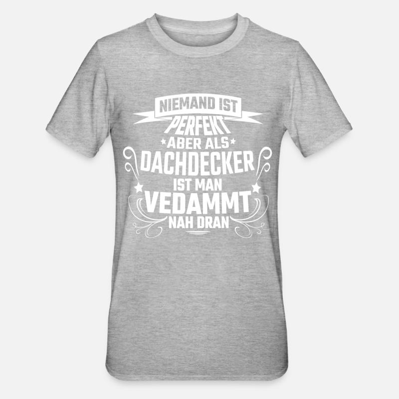 dachdecker - Unisex Polycotton T-Shirt - Grau meliert