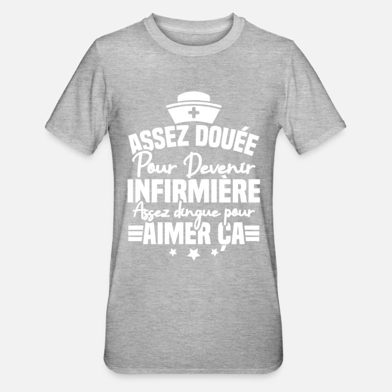 Assez douée pour devenir infirmière - T-shirt polycoton Unisexe - gris chiné