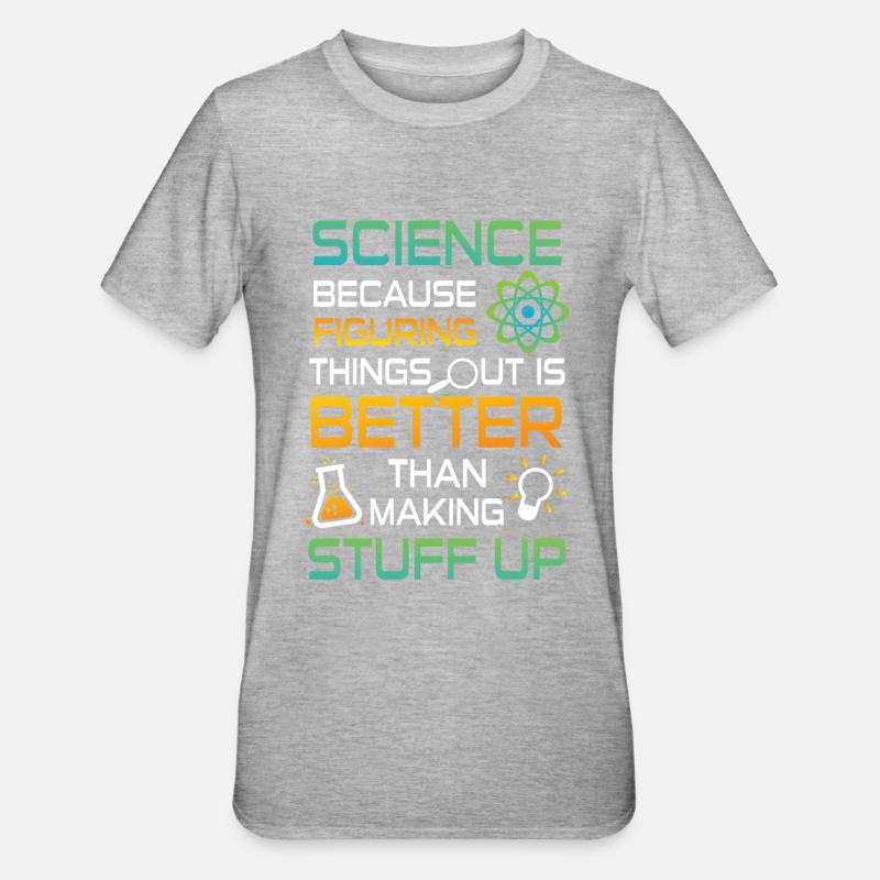 Science figuring better stuff up - Unisex Polycotton T-Shirt - heather grey