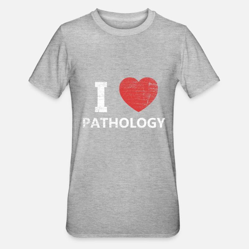 Pathologiste amour pathologie - T-shirt polycoton Unisexe - gris chiné