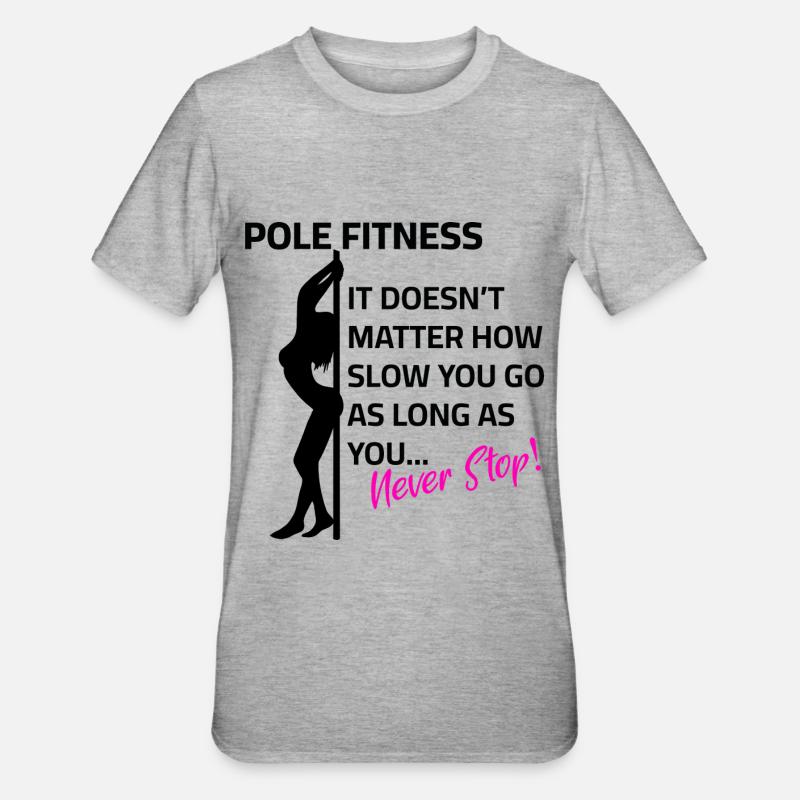 Pole Dance - Never Stop - Unisex Polycotton T-Shirt - heather grey