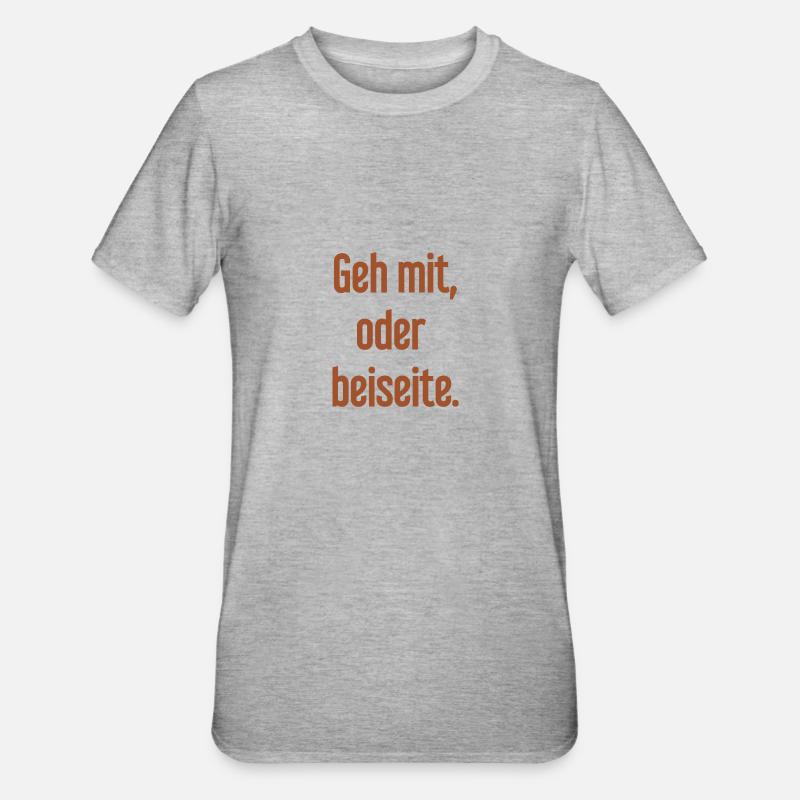 Geh mit oder beiseite - Unisex Polycotton T-Shirt - Grau meliert