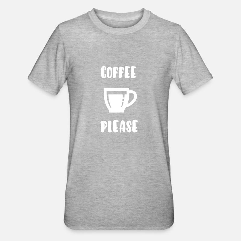Coffee please - T-shirt polycoton Unisexe - gris chiné