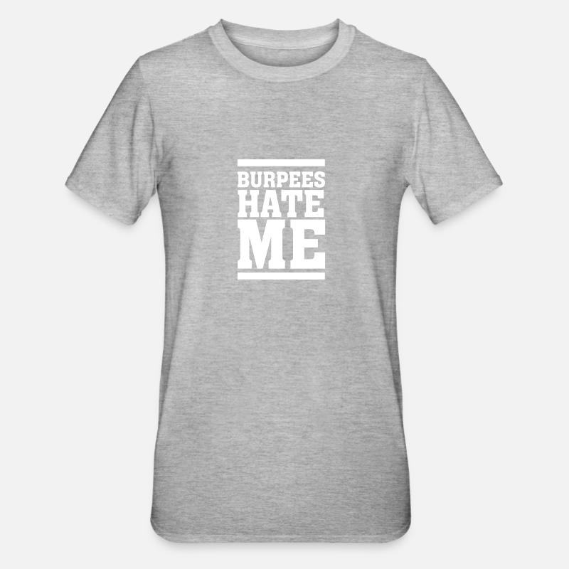 Burpees Hate Me - Unisex Polycotton T-Shirt - heather grey