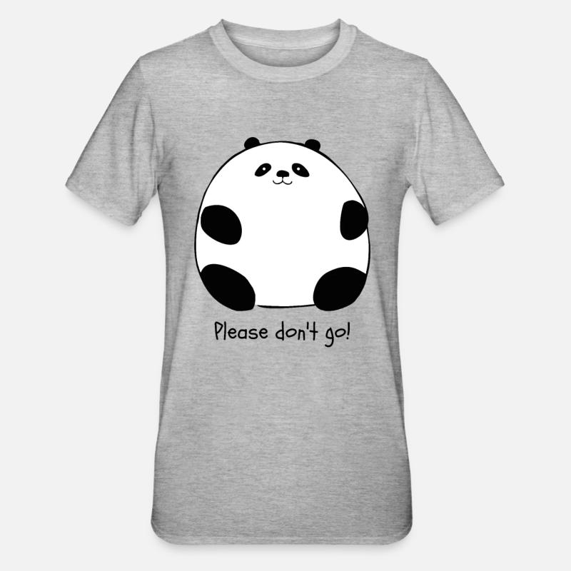 Bitte geh nicht – Dicker Panda - Unisex Polycotton T-Shirt - Grau meliert