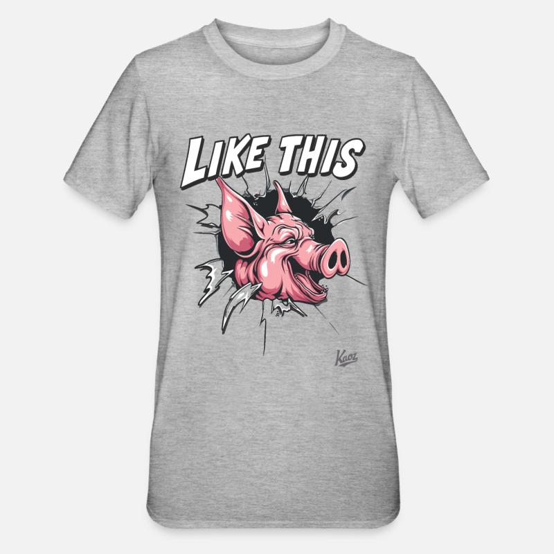 Percée : Comme ce cochon drôle - T-shirt polycoton Unisexe - gris chiné