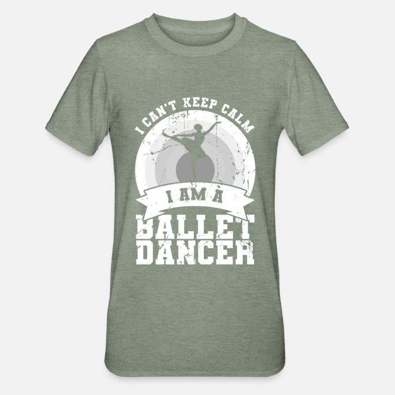 I'm a ballet dancer - Unisex Polycotton T-Shirt - heather military green