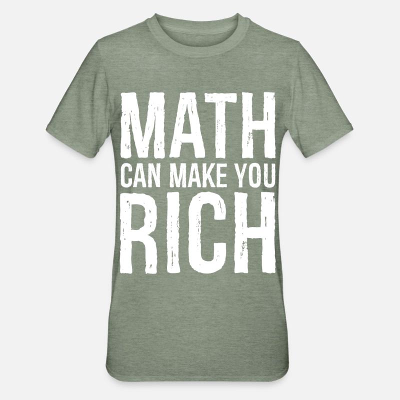 Les mathématiques peuvent vous rendre riche - T-shirt polycoton Unisexe - vert kaki chiné