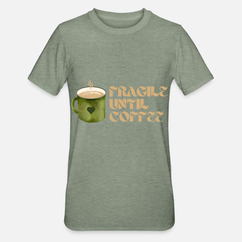 Fragile Until Coffee – Lustiges Kaffee-Design - Unisex Polycotton T-Shirt - Militärgrün meliert