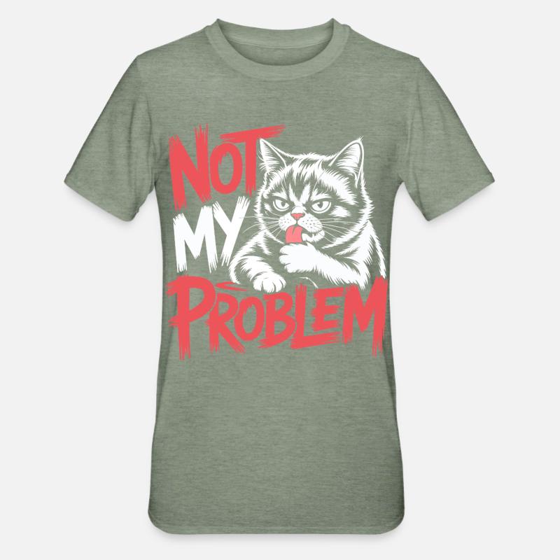 Not My Problem Cat - Unisex Polycotton T-Shirt - heather military green