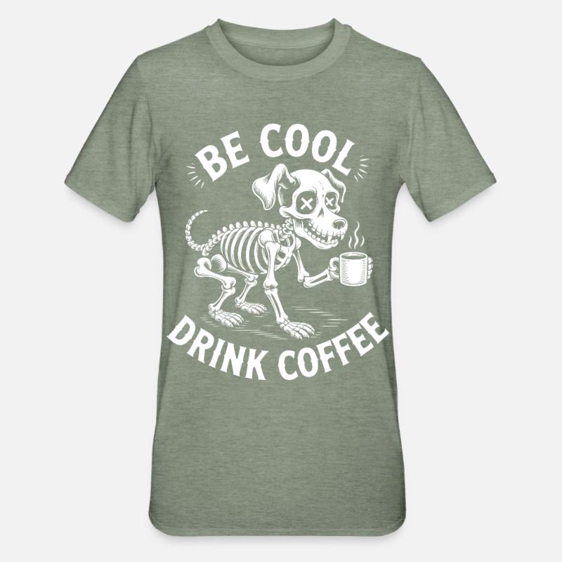 Sei cool, Kaffeeskelett-Welpe - Unisex Polycotton T-Shirt - Militärgrün meliert