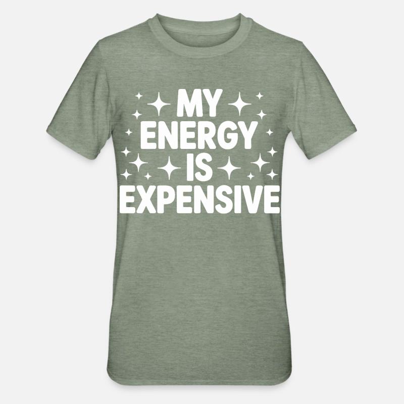 Mon énergie est chère - T-shirt polycoton Unisexe - vert kaki chiné