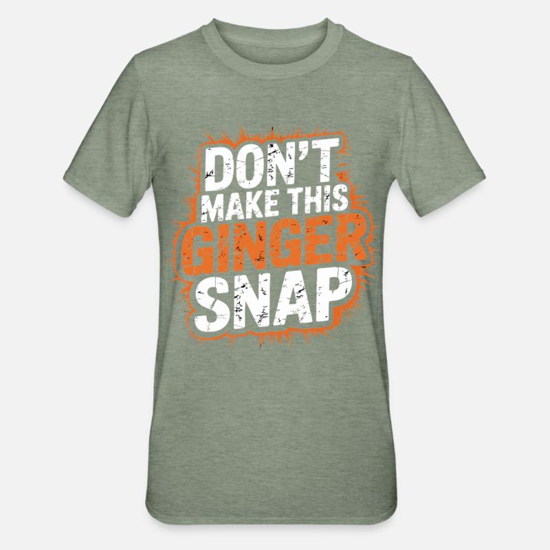 Don't Make This Ginger Snap - Unisex Polycotton T-Shirt - heather military green