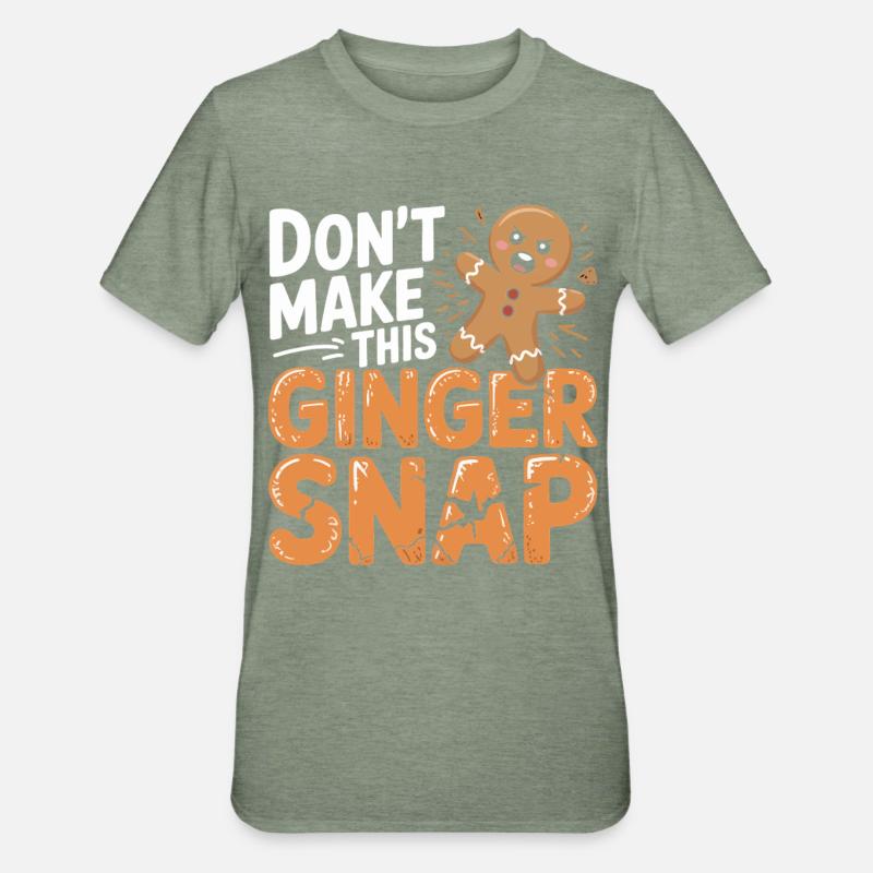 Don't Make This Ginger Snap - Unisex Polycotton T-Shirt - heather military green