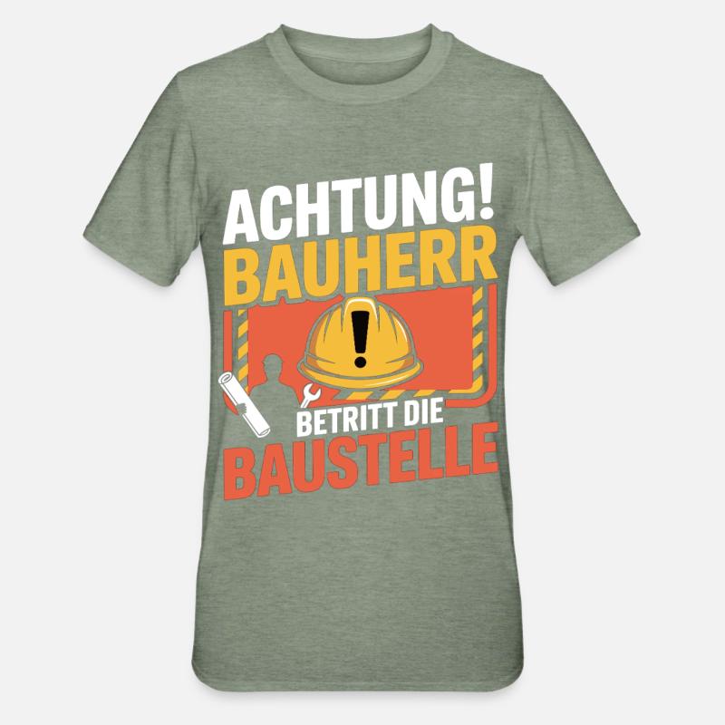 Attention: Builder enters the construction site - Unisex Polycotton T-Shirt - heather military green