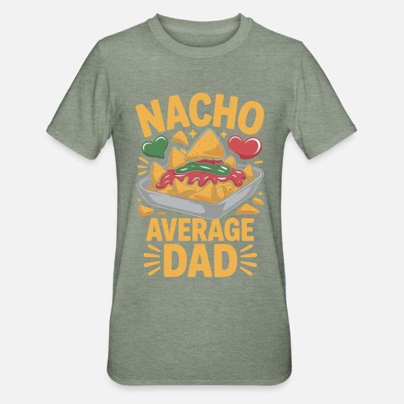 Nacho Average Dad Funny Design - T-shirt polycoton Unisexe - vert kaki chiné