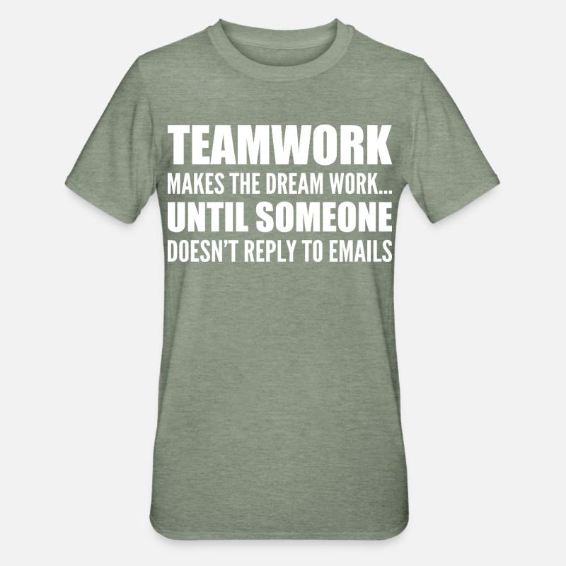 Teamwork... without email response - Unisex Polycotton T-Shirt - heather military green