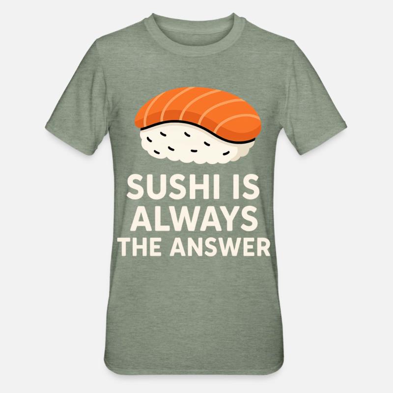 Le sushi est toujours la solution - T-shirt polycoton Unisexe - vert kaki chiné