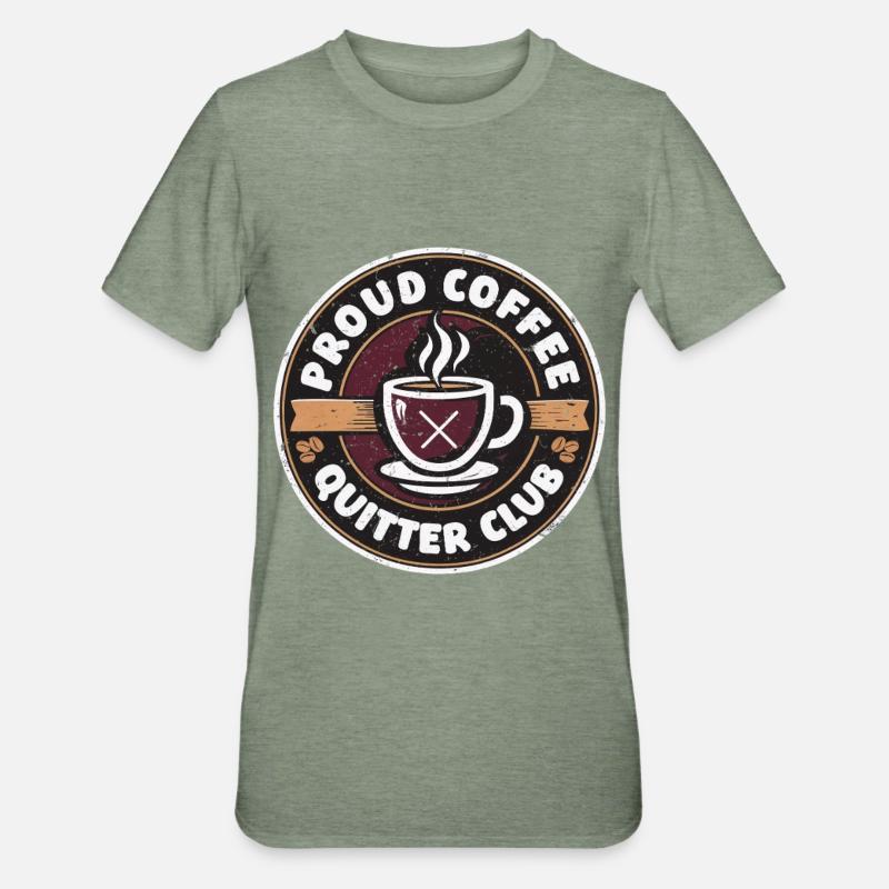 Coffee withdrawal decaffeinated ex-coffee drinker - Unisex Polycotton T-Shirt - heather military green