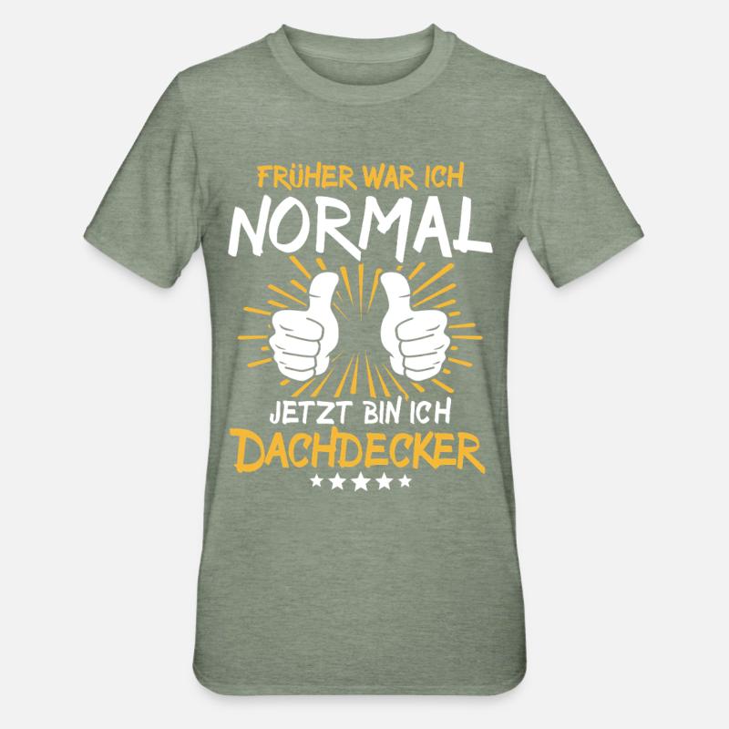 Dachdecker Spruch - Unisex Polycotton T-Shirt - Militärgrün meliert