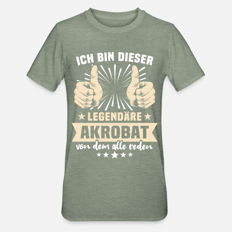 Akrobat Sprüche - Unisex Polycotton T-Shirt - Militärgrün meliert