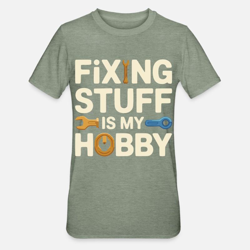 Fixing Stuff Is My Hobby - Unisex Polycotton T-Shirt - heather military green