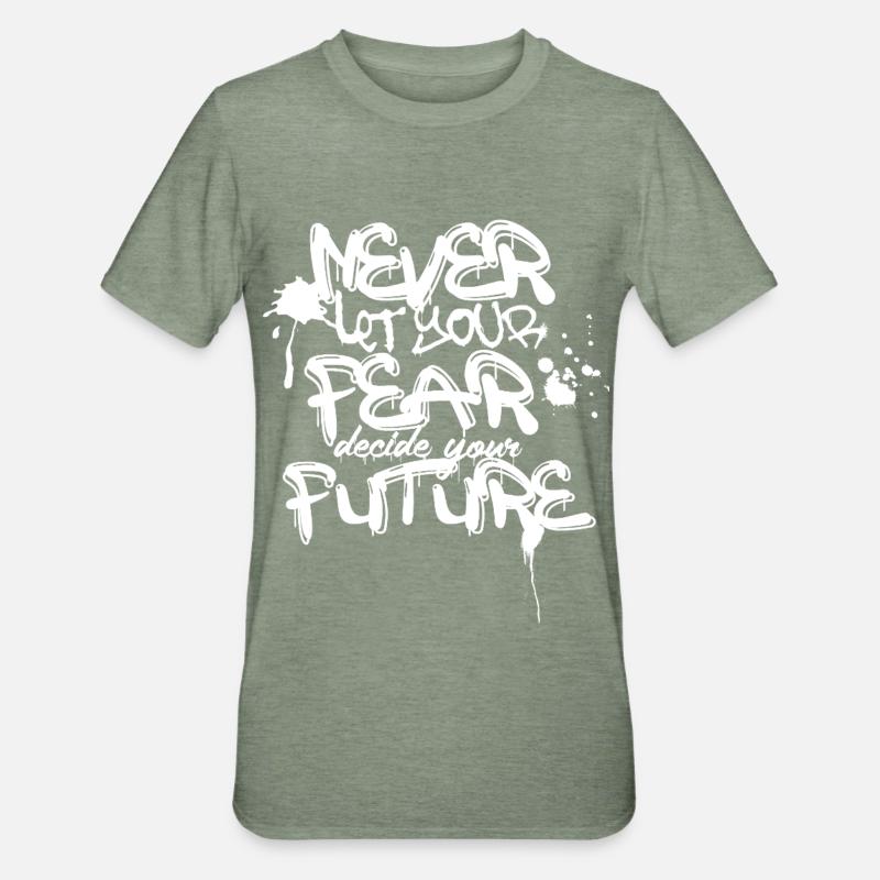 Ne crainte plus jamais de future citation de graffiti - T-shirt polycoton Unisexe - vert kaki chiné