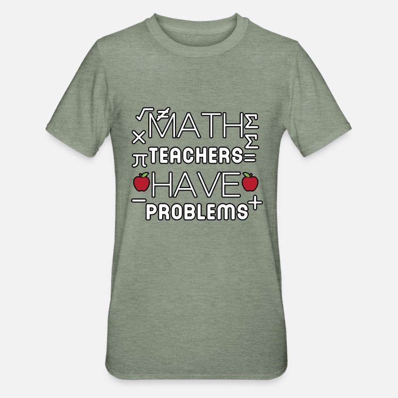 math teachers have problems - Unisex Polycotton T-Shirt - heather military green