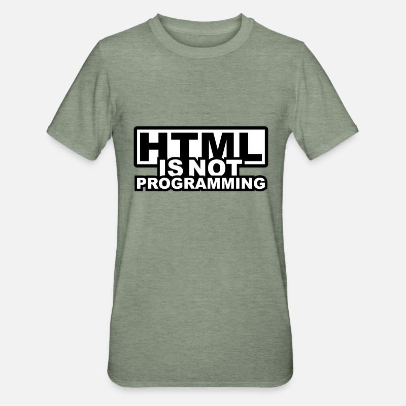 HTML is NOT Programming - Unisex Polycotton T-Shirt - heather military green