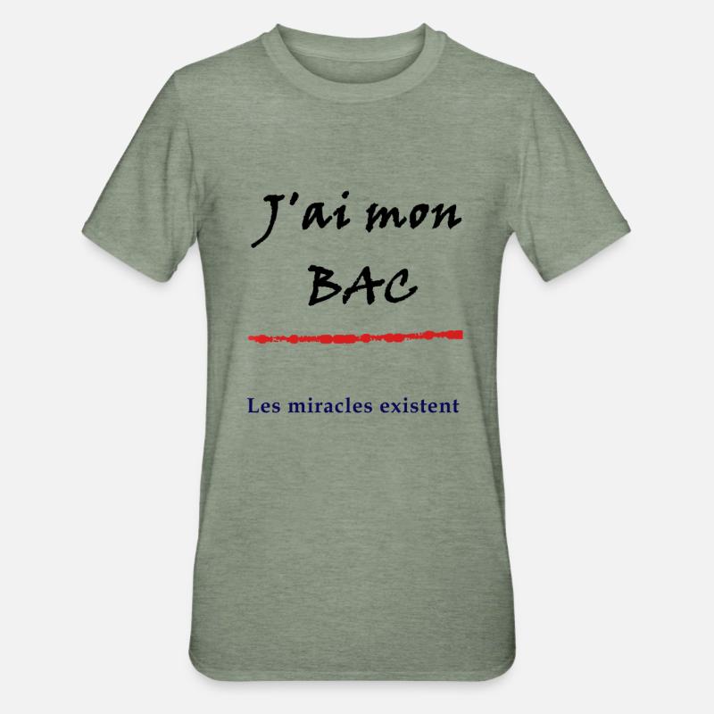 J'ai mon bac, les miracles existent - T-shirt polycoton Unisexe - vert kaki chiné