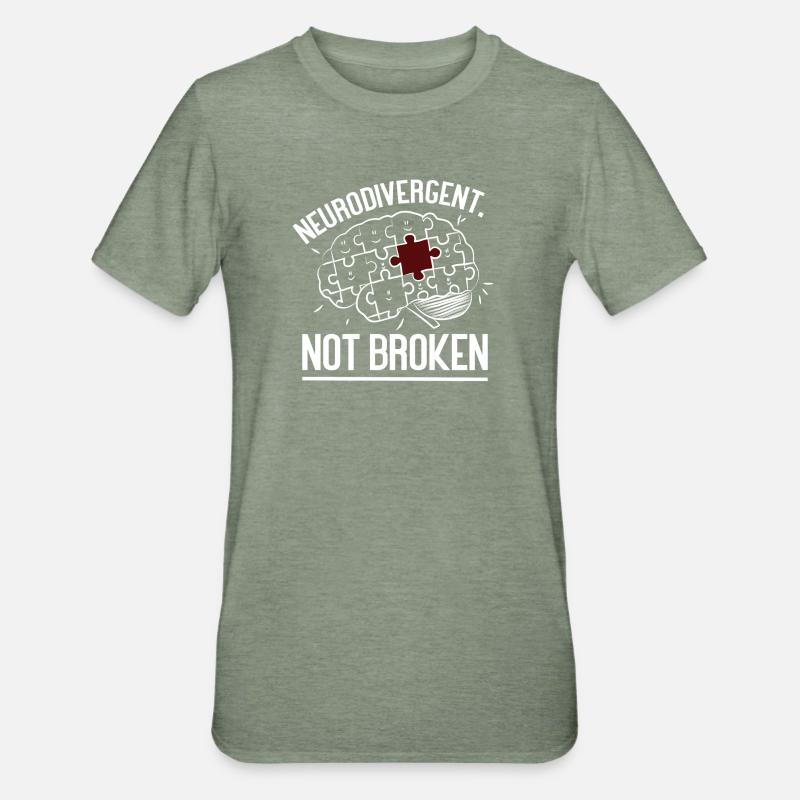 Neurodivergent Not Broken – Strong Mind Statement - T-shirt polycoton Unisexe - vert kaki chiné