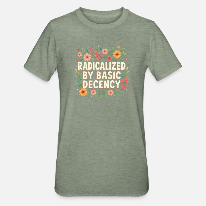 Radicalized by basic decency - Unisex Polycotton T-Shirt - heather military green
