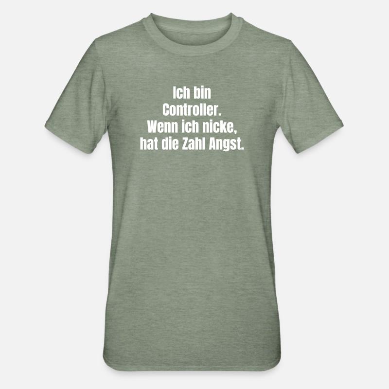 Ich bin Controller – Zahlenangst Spruch - Unisex Polycotton T-Shirt - Militärgrün meliert