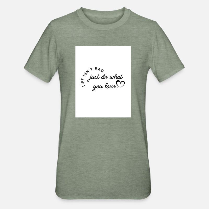 Fais ce que tu aimes - T-shirt polycoton Unisexe - vert kaki chiné