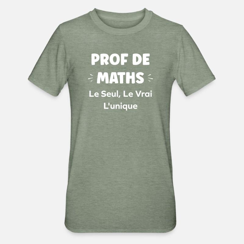 Prof Maths Unique Vrai - T-shirt polycoton Unisexe - vert kaki chiné