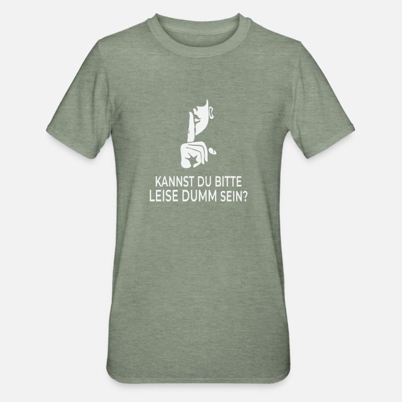 Kannst du bitte leise dumm sein? - Unisex Polycotton T-Shirt - Militärgrün meliert