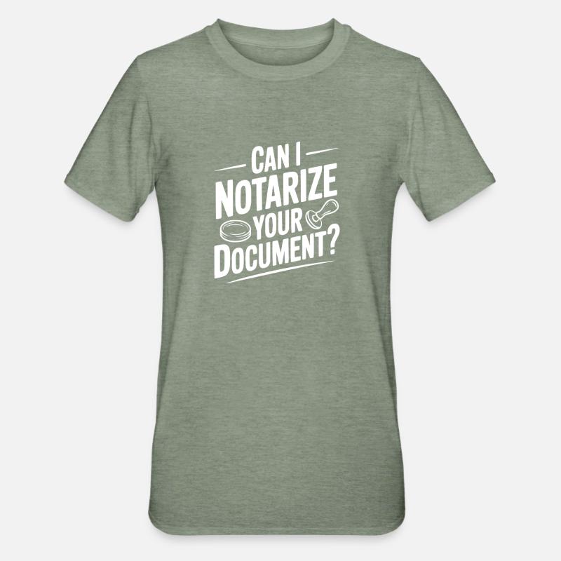 Can I Notarize Your Document? - Unisex Polycotton T-Shirt - heather military green