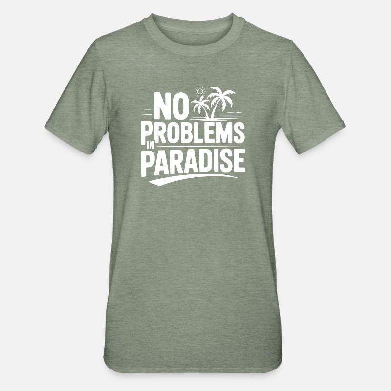 No Problems in Paradise - Unisex Polycotton T-Shirt - heather military green