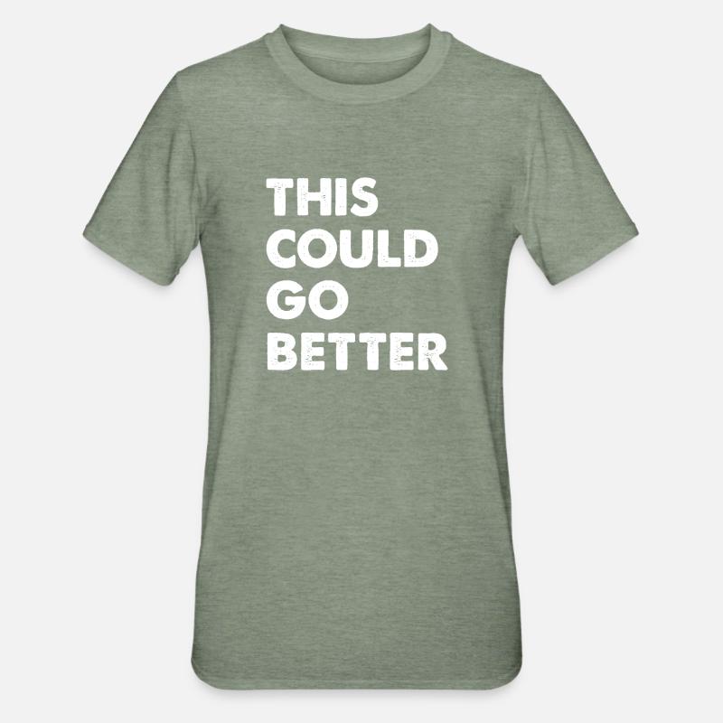 This Could Go Better - Unisex Polycotton T-Shirt - heather military green
