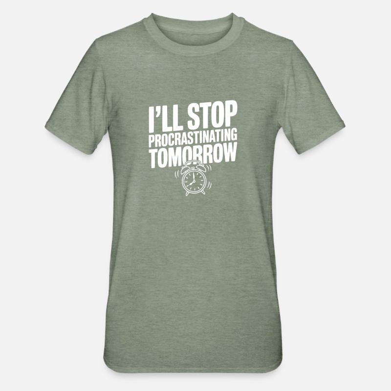 I'll Stop Procrastinating Tomorrow - Unisex Polycotton T-Shirt - heather military green