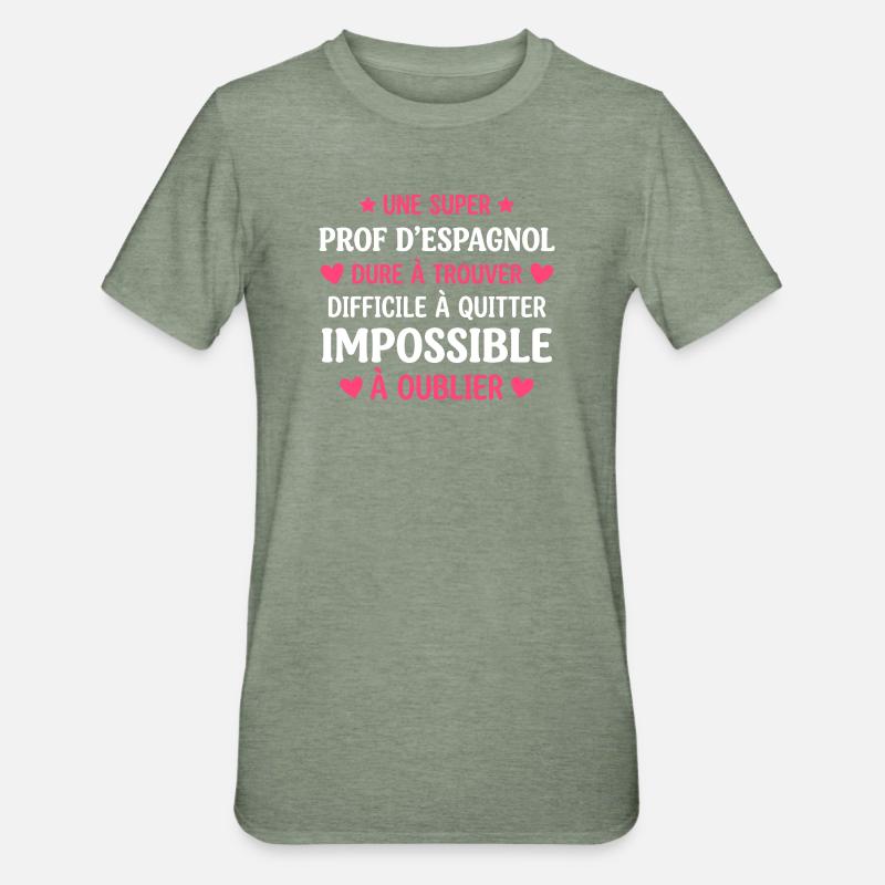 Prof d Espagnol Inoubliable - T-shirt polycoton Unisexe - vert kaki chiné