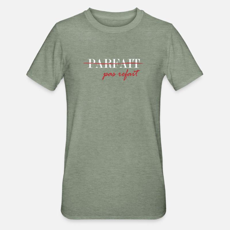 Parfait, pas refait (blanc) - T-shirt polycoton Unisexe - vert kaki chiné