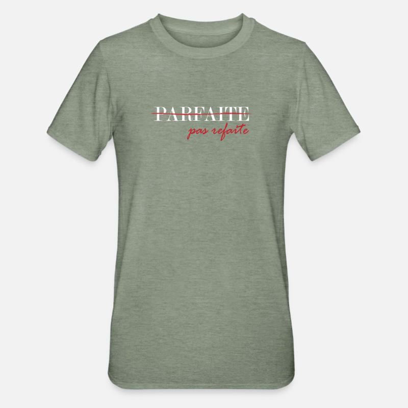 parfaite, pas refaite (blanc) - T-shirt polycoton Unisexe - vert kaki chiné